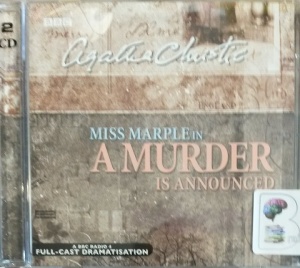A Murder is Announced - BBC Drama written by Agatha Christie performed by June Whitfield, Ian Lavender, Jamie Glover and Full Cast Radio 4 Drama Team on Audio CD (Abridged)